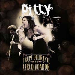 Pitty : A Trupe Delirante No Circo Voador